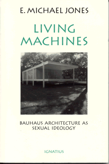 Living Machines - Bauhaus Architecture As Sexual Ideology