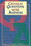 Catholic Questions, Catholic Answers